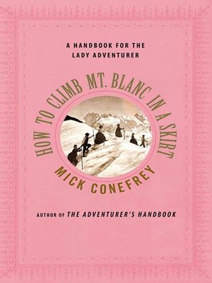 cover image of How to Climb Mt. Blanc in a Skirt